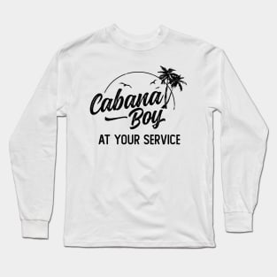 Cabana Boy At Your Service Island Vacation Long Sleeve T-Shirt